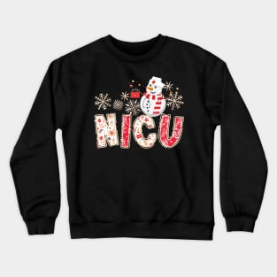 NICU Nurse Christmas Snowman Nurse Life Scrub Top Crewneck Sweatshirt